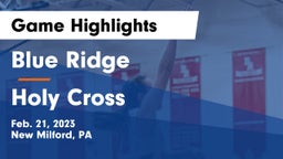 Blue Ridge  vs Holy Cross  Game Highlights - Feb. 21, 2023