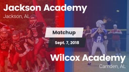 Matchup: Jackson Academy vs. Wilcox Academy  2018