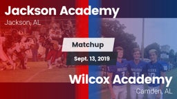 Matchup: Jackson Academy vs. Wilcox Academy  2019