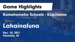 Kamehameha Schools - Kapalama vs Lahainaluna  Game Highlights - Dec. 10, 2021