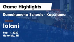 Kamehameha Schools - Kapalama vs Iolani  Game Highlights - Feb. 1, 2022