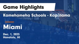 Kamehameha Schools - Kapalama vs Miami  Game Highlights - Dec. 1, 2023