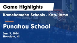 Kamehameha Schools - Kapalama vs Punahou School Game Highlights - Jan. 3, 2024