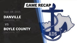 Recap: Danville  vs. Boyle County  2015