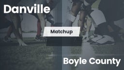 Matchup: Danville  vs. Boyle County  2016