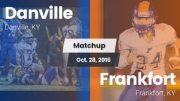 Matchup: Danville  vs. Frankfort  2016