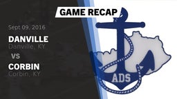 Recap: Danville  vs. Corbin  2016