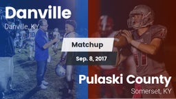 Matchup: Danville  vs. Pulaski County  2017
