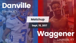 Matchup: Danville  vs. Waggener  2017