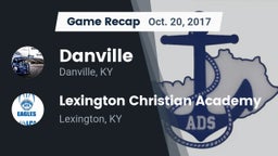 Recap: Danville  vs. Lexington Christian Academy 2017