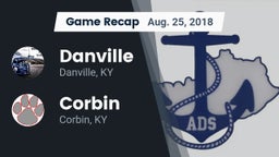 Recap: Danville  vs. Corbin  2018