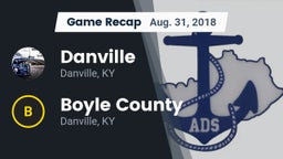 Recap: Danville  vs. Boyle County  2018