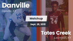 Matchup: Danville  vs. Tates Creek  2018