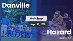Matchup: Danville  vs. Hazard  2019