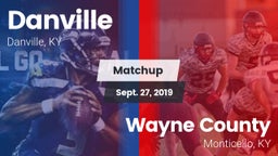 Matchup: Danville  vs. Wayne County  2019