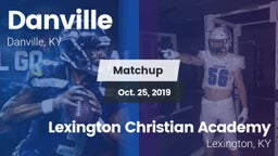 Matchup: Danville  vs. Lexington Christian Academy 2019