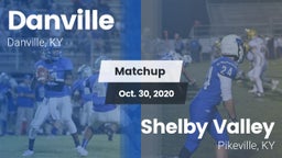 Matchup: Danville  vs. Shelby Valley  2020