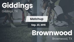Matchup: Giddings  vs. Brownwood  2016