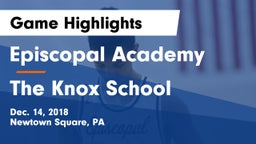 Episcopal Academy vs The Knox School Game Highlights - Dec. 14, 2018