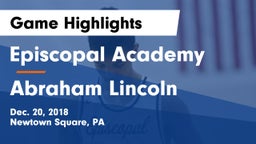 Episcopal Academy vs Abraham Lincoln Game Highlights - Dec. 20, 2018