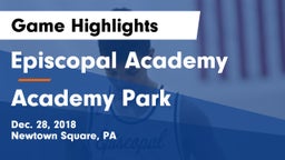Episcopal Academy vs Academy Park  Game Highlights - Dec. 28, 2018