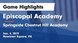 Episcopal Academy vs Springside Chestnut Hill Academy  Game Highlights - Jan. 4, 2019