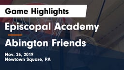 Episcopal Academy vs Abington Friends  Game Highlights - Nov. 26, 2019