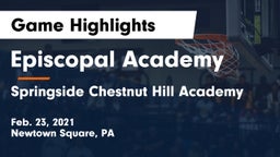 Episcopal Academy vs Springside Chestnut Hill Academy  Game Highlights - Feb. 23, 2021
