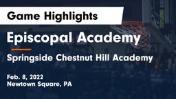 Episcopal Academy vs Springside Chestnut Hill Academy  Game Highlights - Feb. 8, 2022
