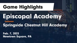 Episcopal Academy vs Springside Chestnut Hill Academy  Game Highlights - Feb. 7, 2023
