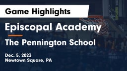 Episcopal Academy vs The Pennington School Game Highlights - Dec. 5, 2023