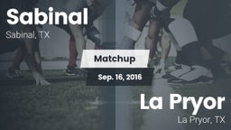 Matchup: Sabinal  vs. La Pryor  2016