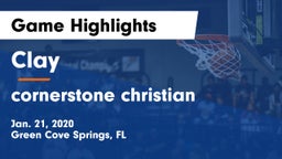 Clay  vs cornerstone christian Game Highlights - Jan. 21, 2020