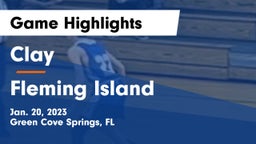 Clay  vs Fleming Island  Game Highlights - Jan. 20, 2023