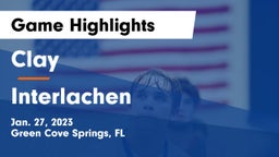 Clay  vs Interlachen  Game Highlights - Jan. 27, 2023