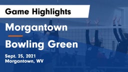 Morgantown  vs Bowling Green  Game Highlights - Sept. 25, 2021