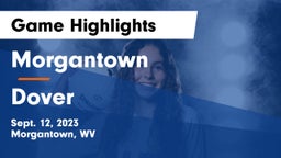 Morgantown  vs Dover  Game Highlights - Sept. 12, 2023