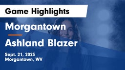 Morgantown  vs Ashland Blazer  Game Highlights - Sept. 21, 2023