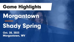 Morgantown  vs Shady Spring  Game Highlights - Oct. 28, 2023