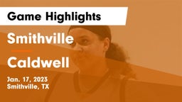 Smithville  vs Caldwell  Game Highlights - Jan. 17, 2023