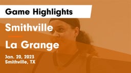 Smithville  vs La Grange  Game Highlights - Jan. 20, 2023