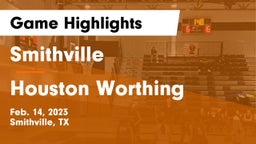 Smithville  vs Houston Worthing Game Highlights - Feb. 14, 2023