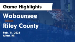 Wabaunsee  vs Riley County  Game Highlights - Feb. 11, 2022