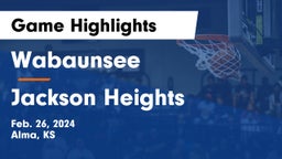 Wabaunsee  vs Jackson Heights  Game Highlights - Feb. 26, 2024
