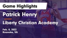 Patrick Henry  vs Liberty Christian Academy Game Highlights - Feb. 8, 2022
