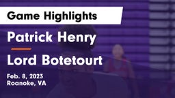 Patrick Henry  vs Lord Botetourt  Game Highlights - Feb. 8, 2023