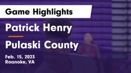 Patrick Henry  vs Pulaski County  Game Highlights - Feb. 15, 2023
