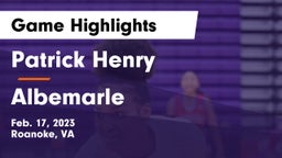 Patrick Henry  vs Albemarle  Game Highlights - Feb. 17, 2023