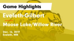 Eveleth-Gilbert  vs Moose Lake/Willow River  Game Highlights - Dec. 16, 2019