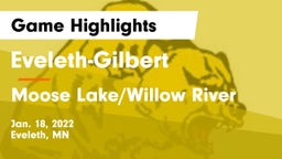 Eveleth-Gilbert  vs Moose Lake/Willow River  Game Highlights - Jan. 18, 2022